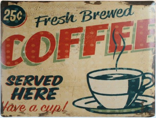 Americká cedule - Fresh brewed coffee